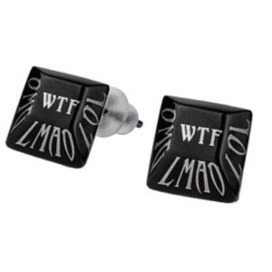 Black Stainless Steel earrings *WTF*
